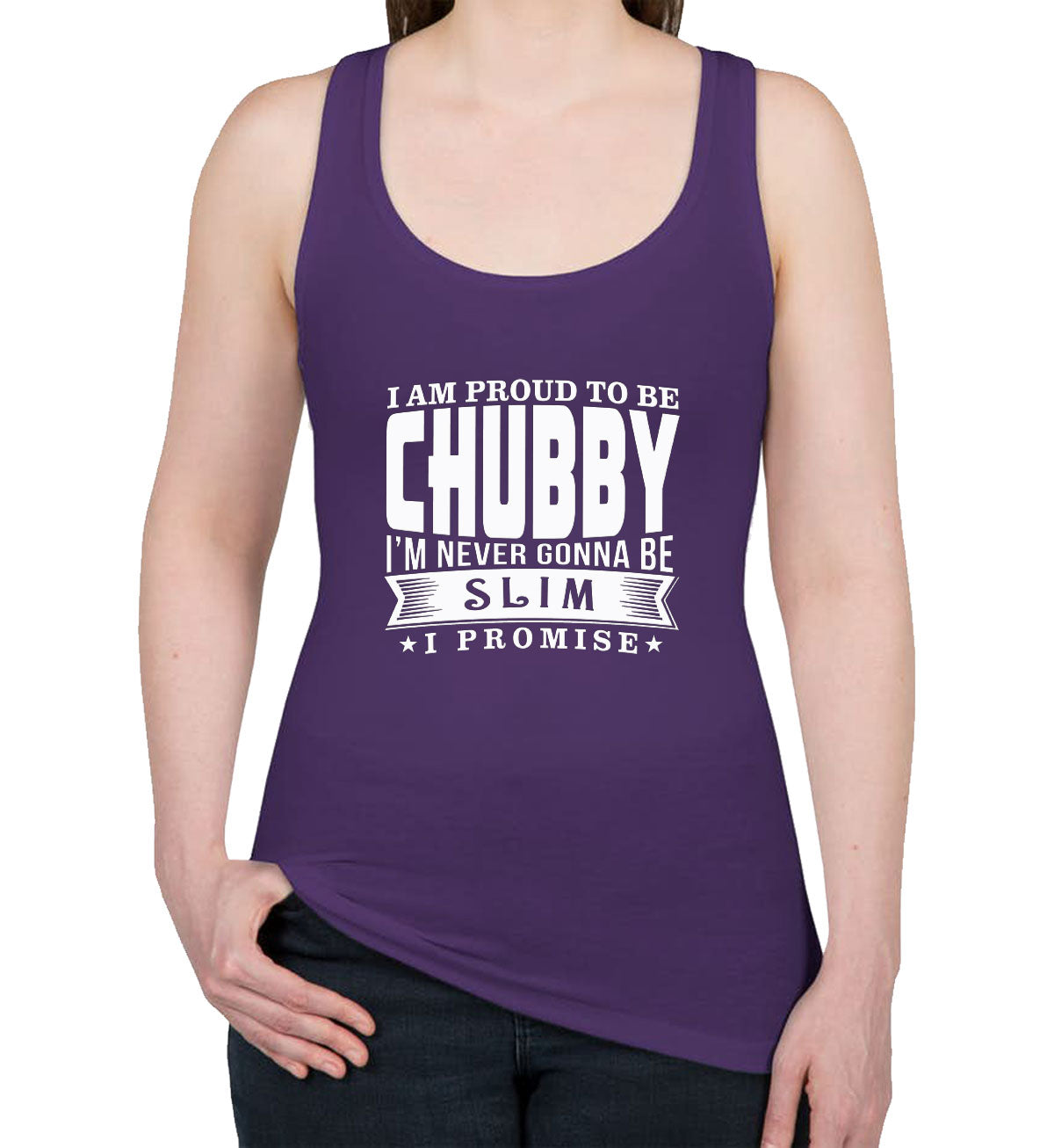 I'm Proud To Be Chubby Women's Racerback Tank Top