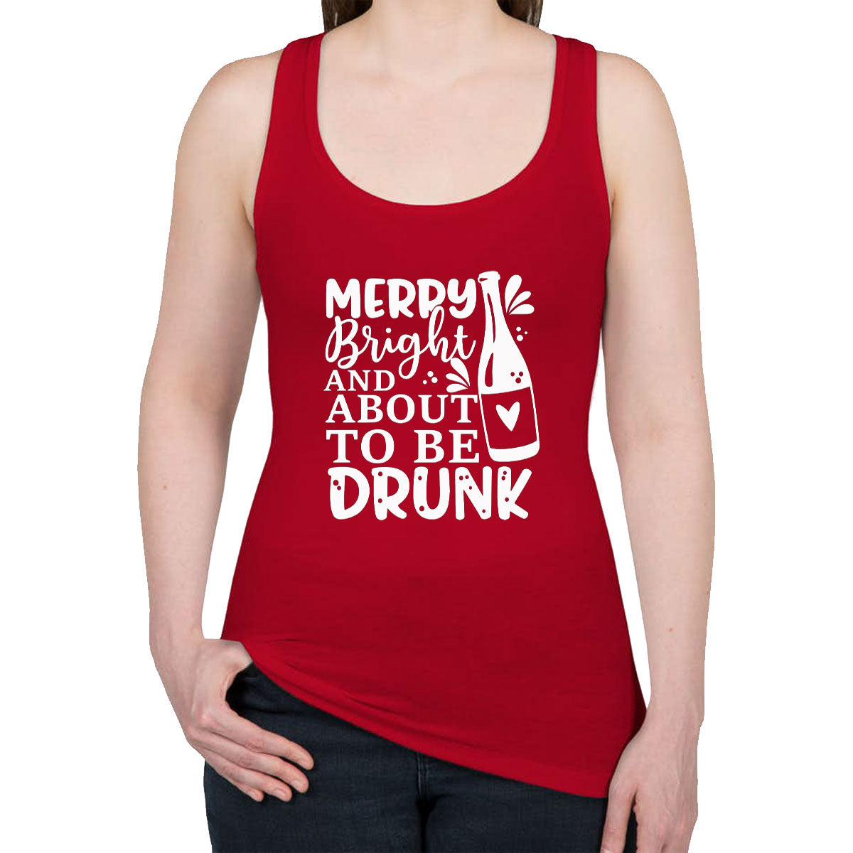 Merry Bright And About To Be Drunk Women's Racerback Tank Top