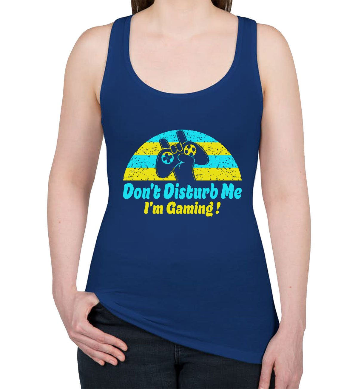 Don't Disturb Me I'm Gaming Women's Racerback Tank Top