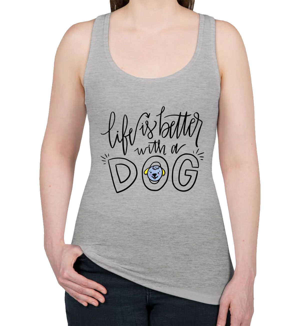 Life Is Better With A Dog Women's Racerback Tank Top