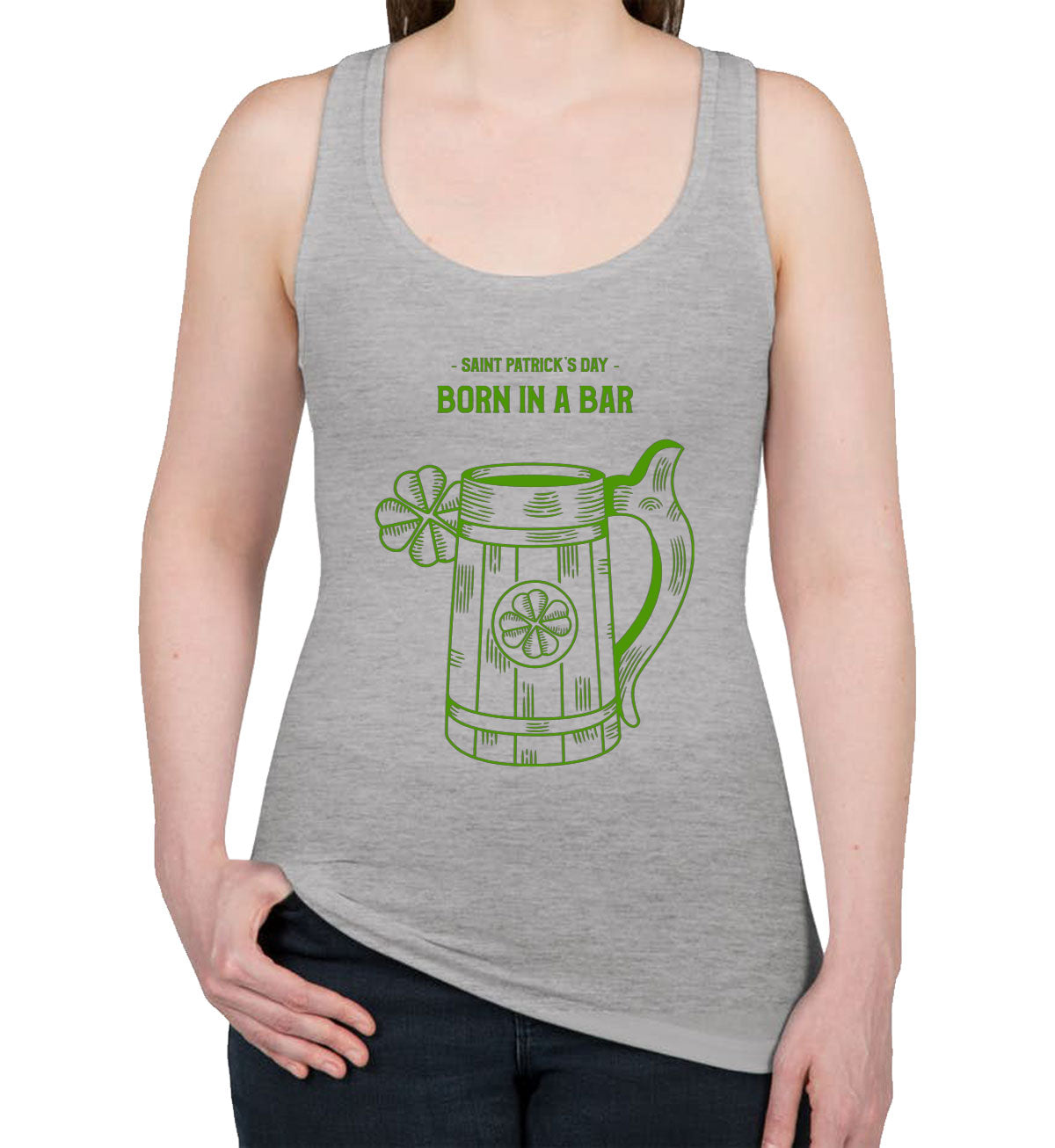 Born In A Bar St. Patrick's Day Women's Racerback Tank Top