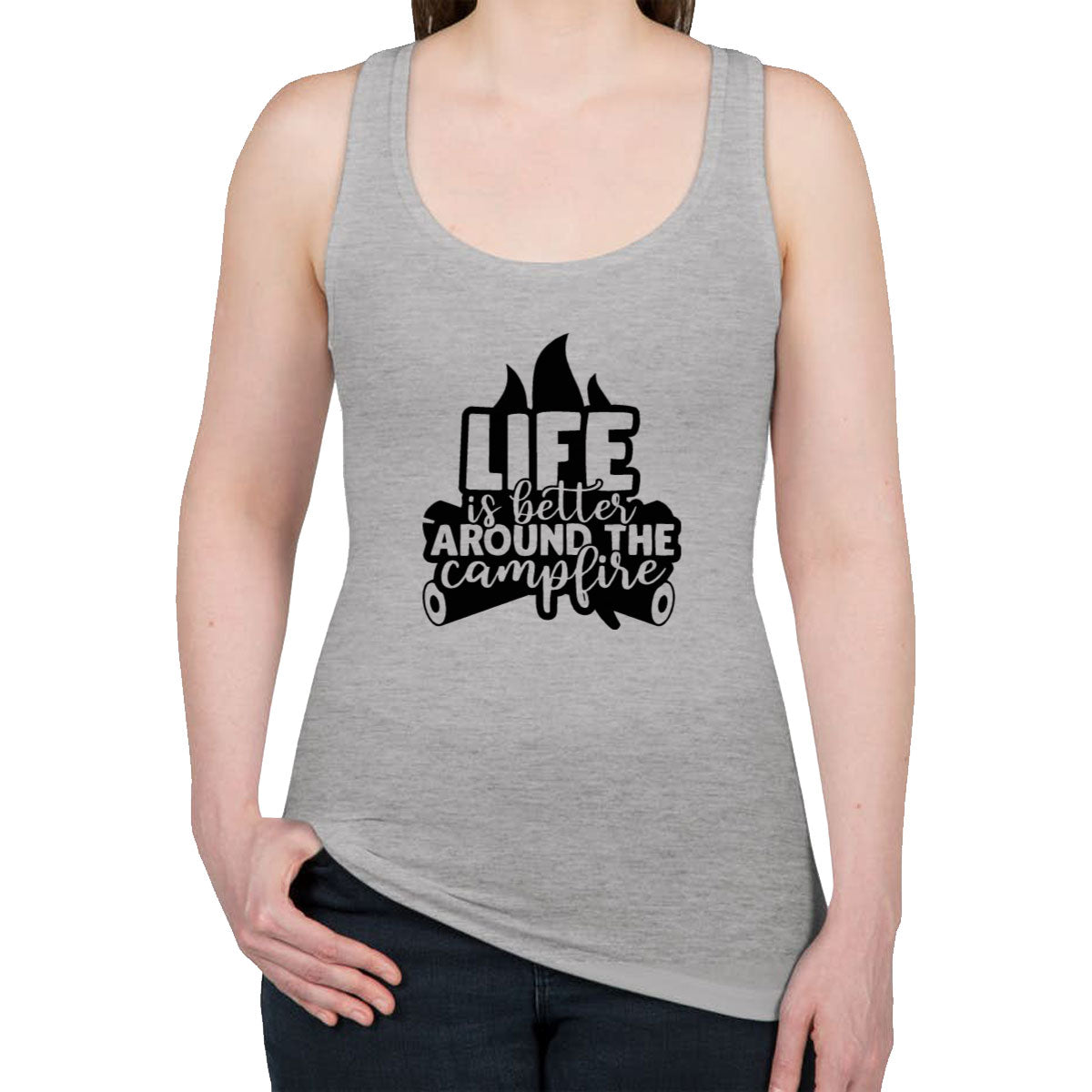 Life Is Better Around The Campfire Women's Racerback Tank Top