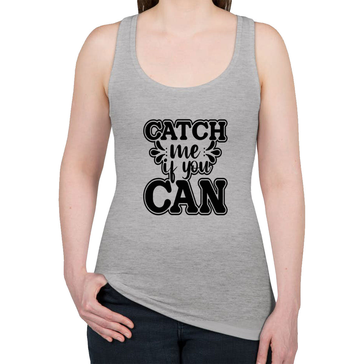 Catch Me If You Can Women's Racerback Tank Top