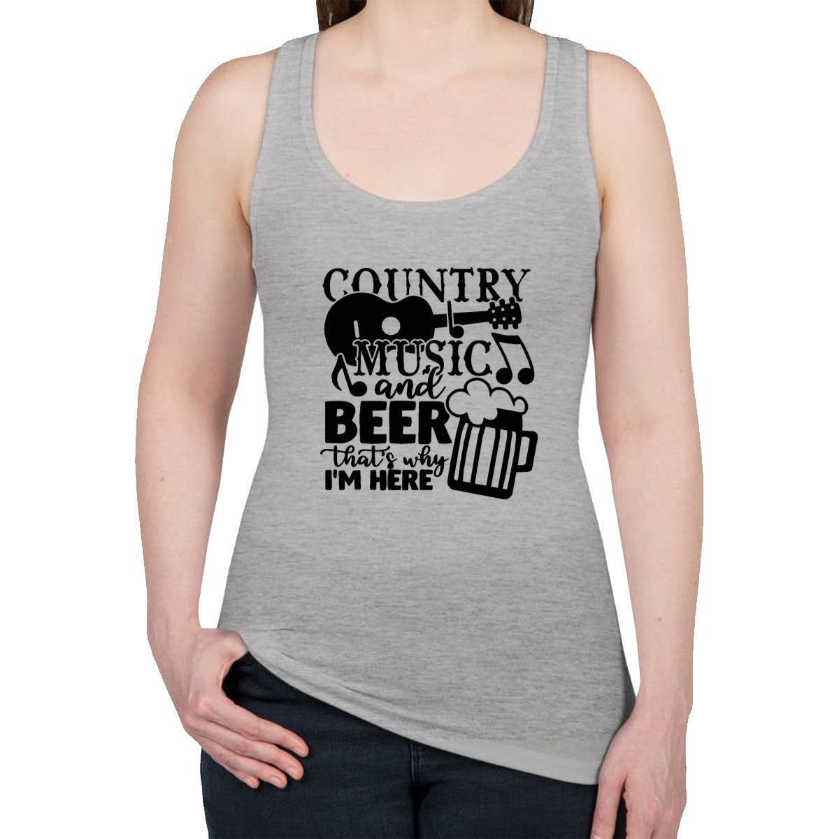 Country Music And Beer That's Why I'm Here Women's Racerback Tank Top