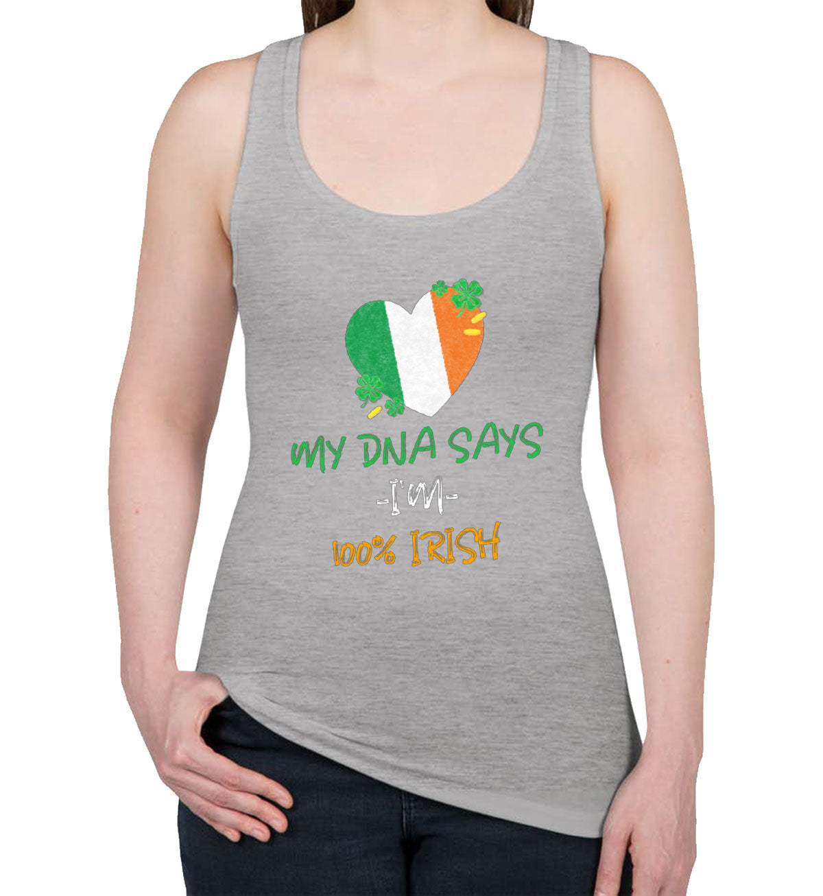 My DNA Says I'm 100% Irish St. Patrick's Day Women's Racerback Tank Top