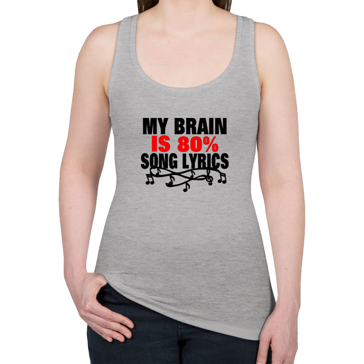 My Brain Is 80% Song Lyrics Women's Racerback Tank Top