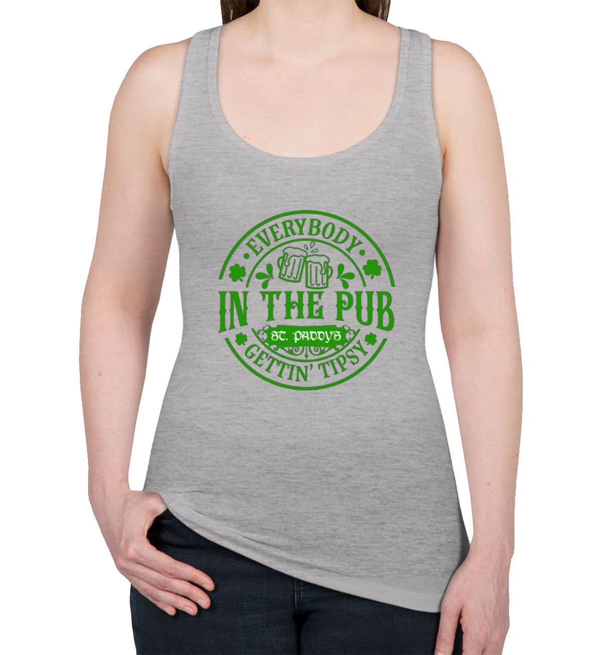 Everybody In The Pub Gettin' Tipsy St. Patrick's Day Women's Racerback Tank Top