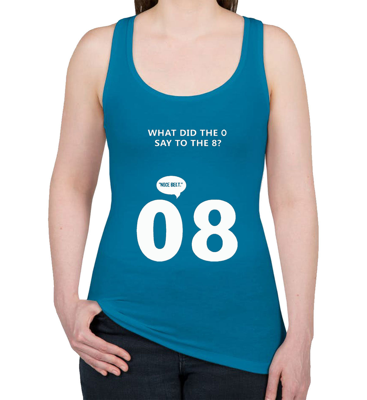 What Did The 0 Say To The 8? Women's Racerback Tank Top