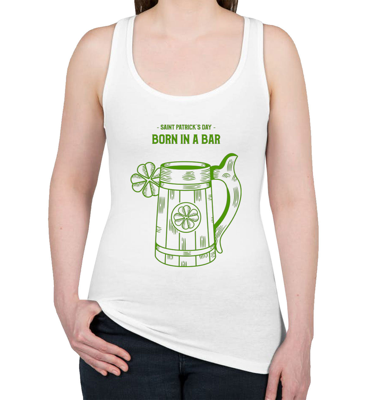 Born In A Bar St. Patrick's Day Women's Racerback Tank Top