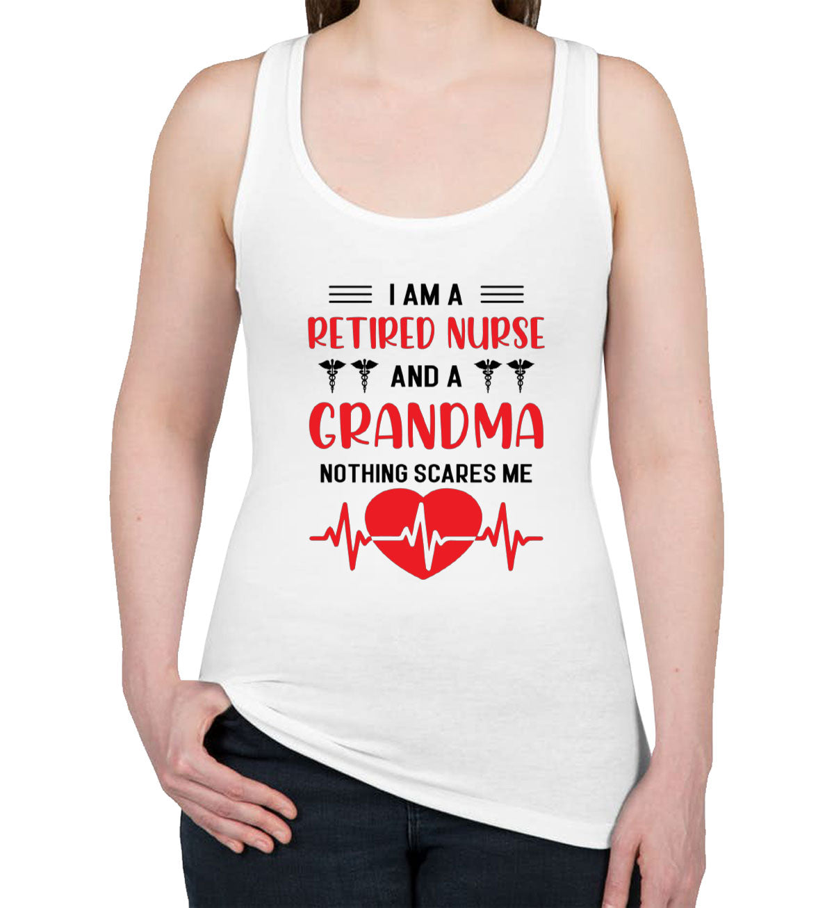 I'm A Retired Nurse And A Grandma Women's Racerback Tank Top