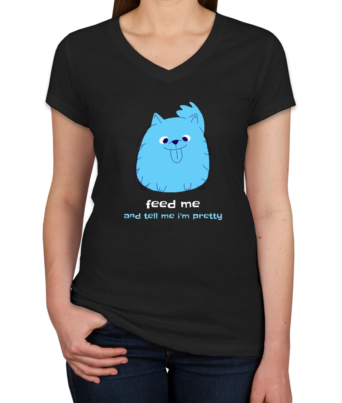 Feed Me And Tell Me I'm Pretty Blue Furry Dog Women's V Neck T-shirt