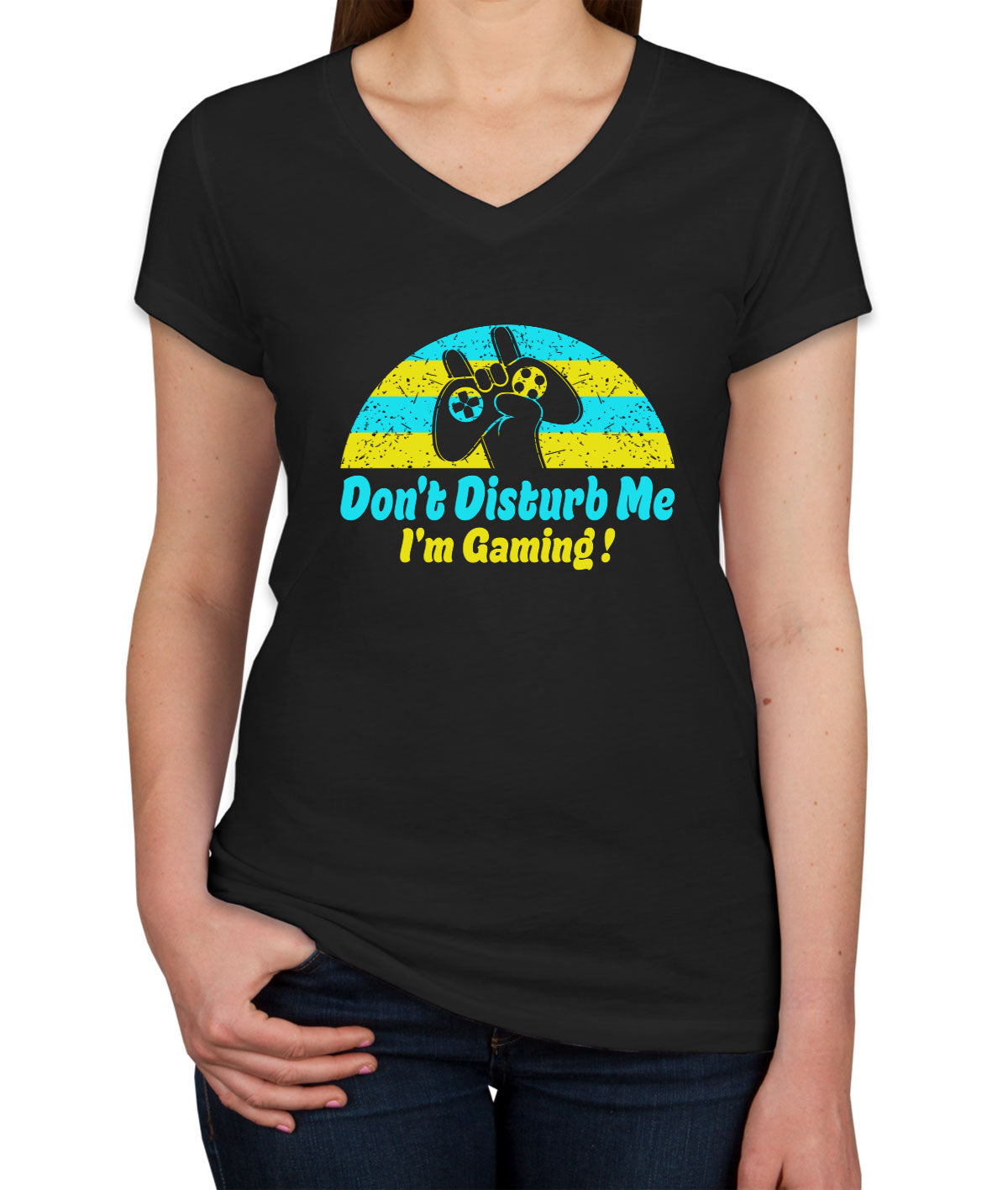 Don't Disturb Me I'm Gaming Women's V Neck T-shirt