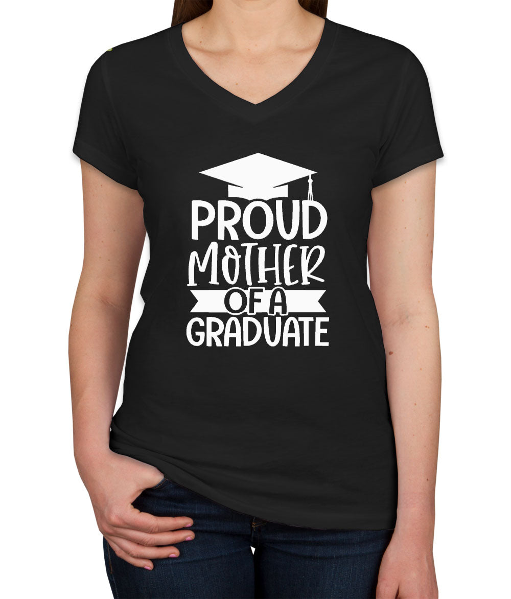 Proud Mother Of A Graduate Women's V Neck T-shirt