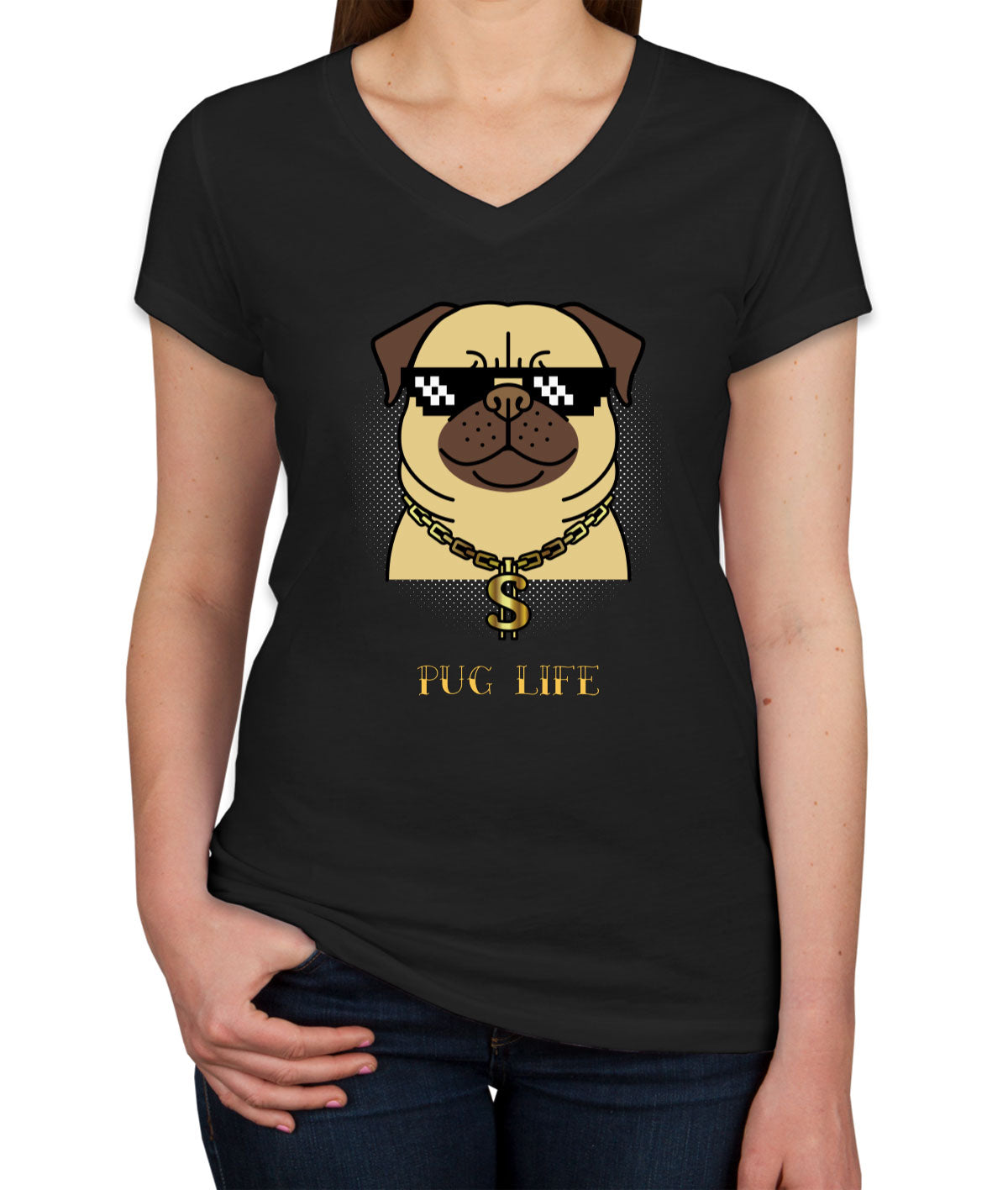 Pug Life Women's V Neck T-shirt