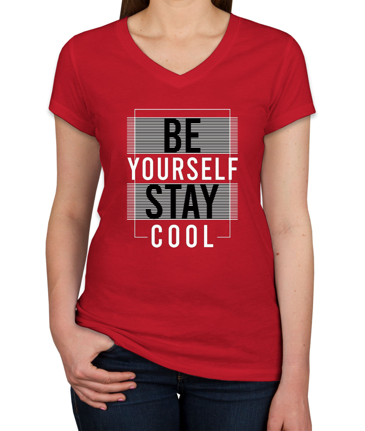 Be Yourself Stay Cool Women's V Neck T-shirt