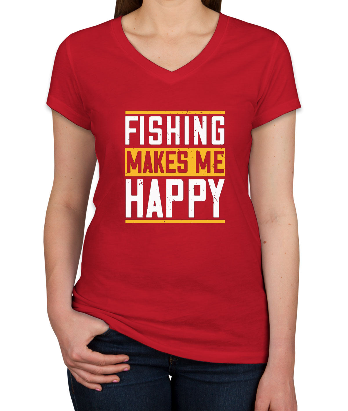Fishing Makes Me Happy Women's V Neck T-shirt