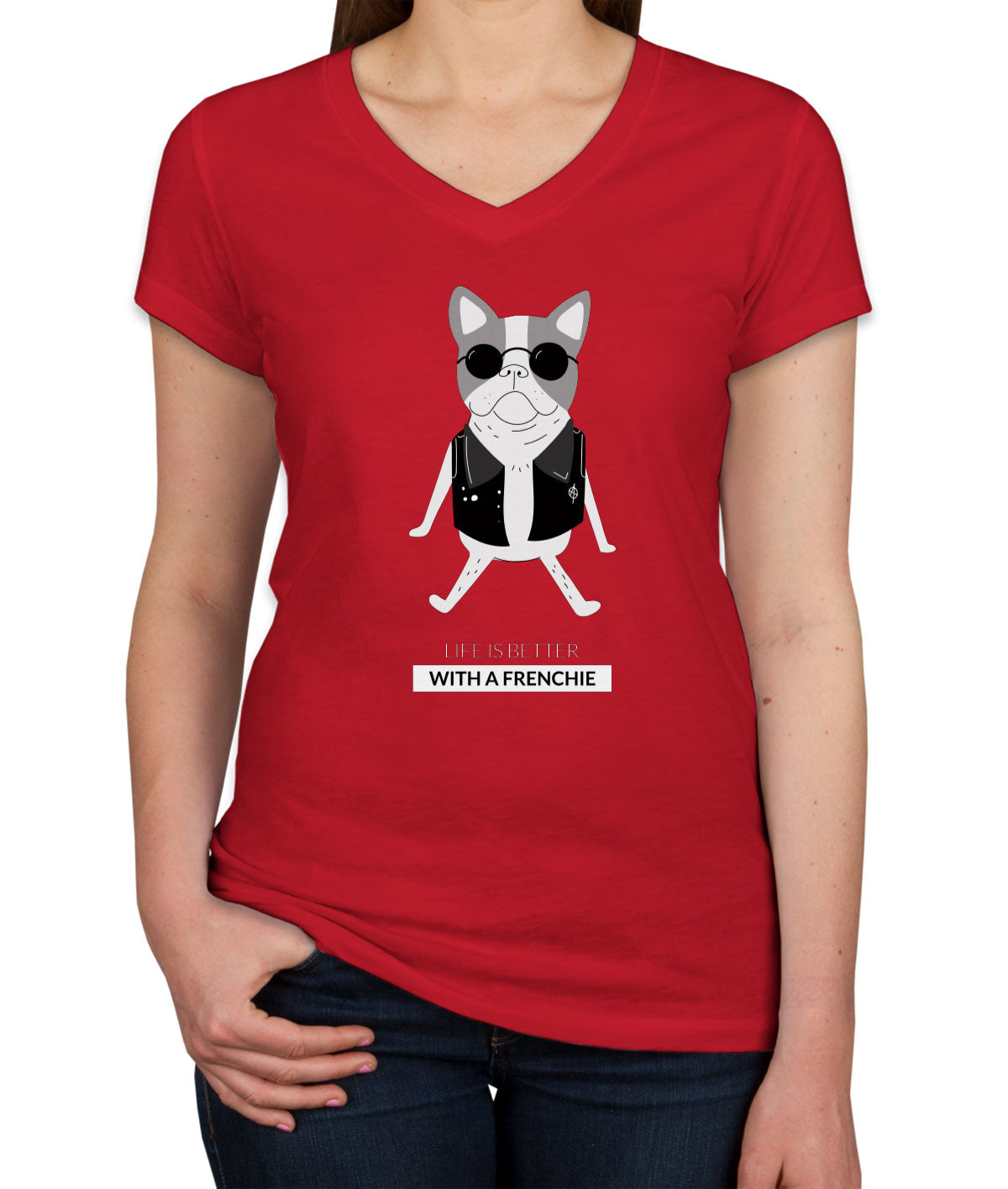 Life Is Better With A Frenchie French Bulldog Women's V Neck T-shirt