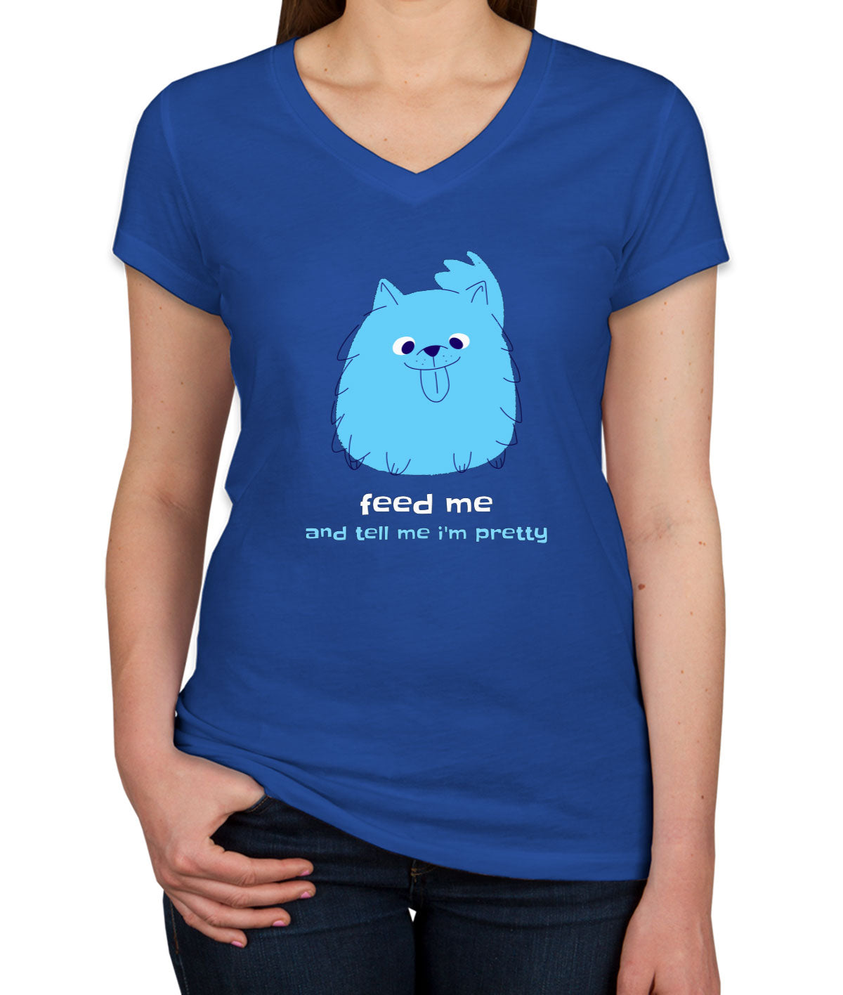 Feed Me And Tell Me I'm Pretty Blue Furry Dog Women's V Neck T-shirt