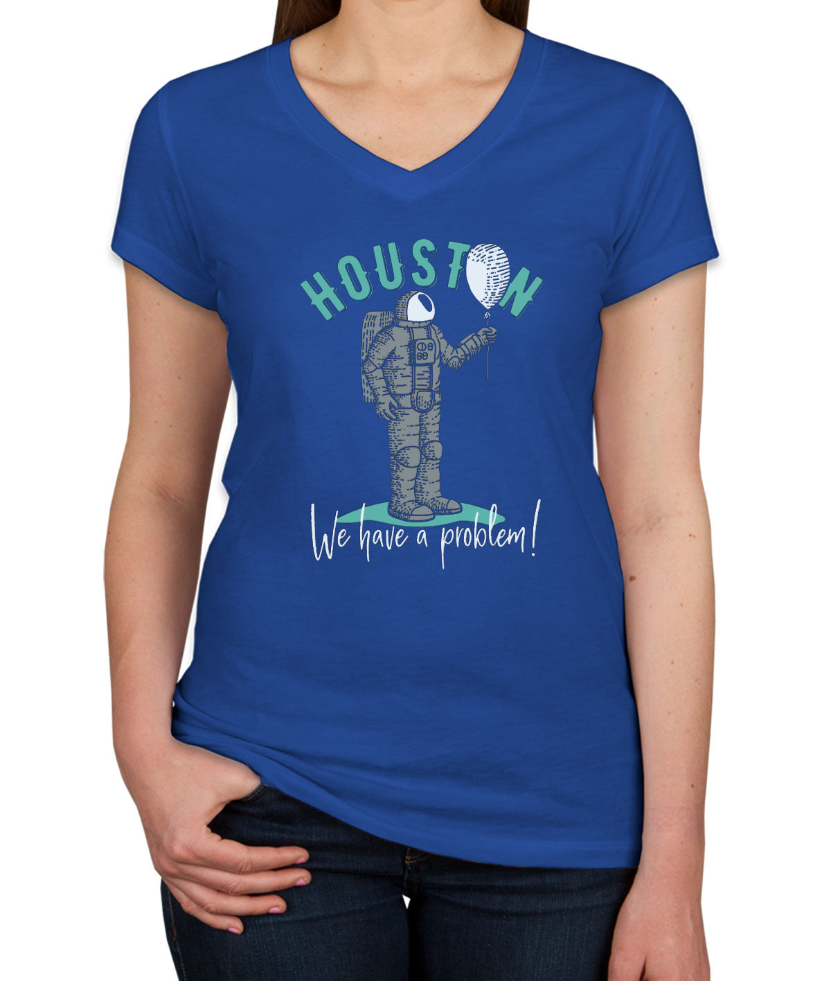 Houston We Have A Problem Astronaut Women's V Neck T-shirt