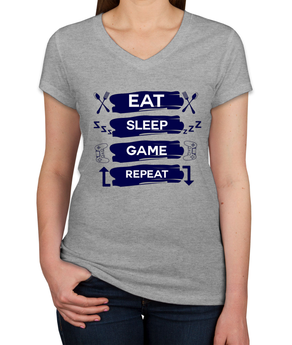 Eat Sleep Game Repeat Women's V Neck T-shirt