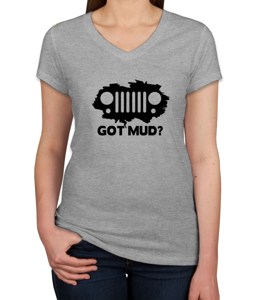 Got Mud? Jeep Women's V Neck T-shirt