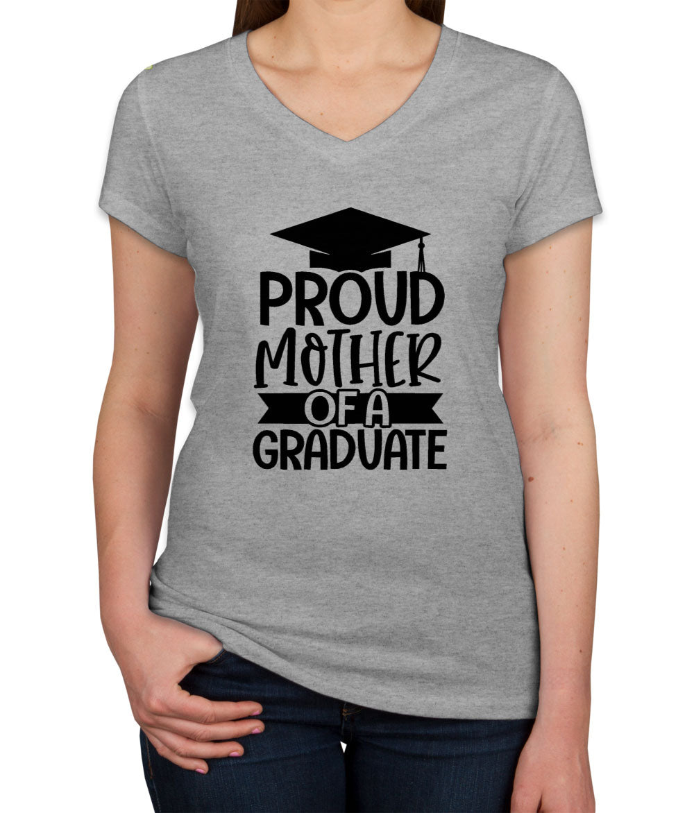 Proud Mother Of A Graduate Women's V Neck T-shirt