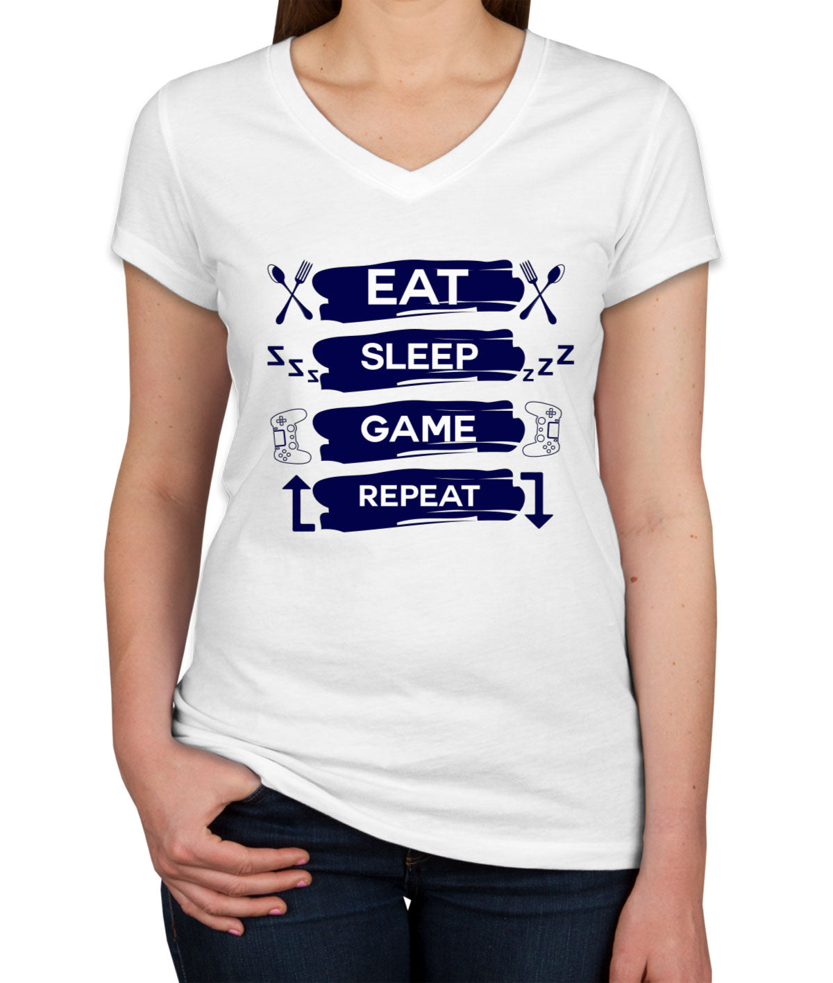 Eat Sleep Game Repeat Women's V Neck T-shirt