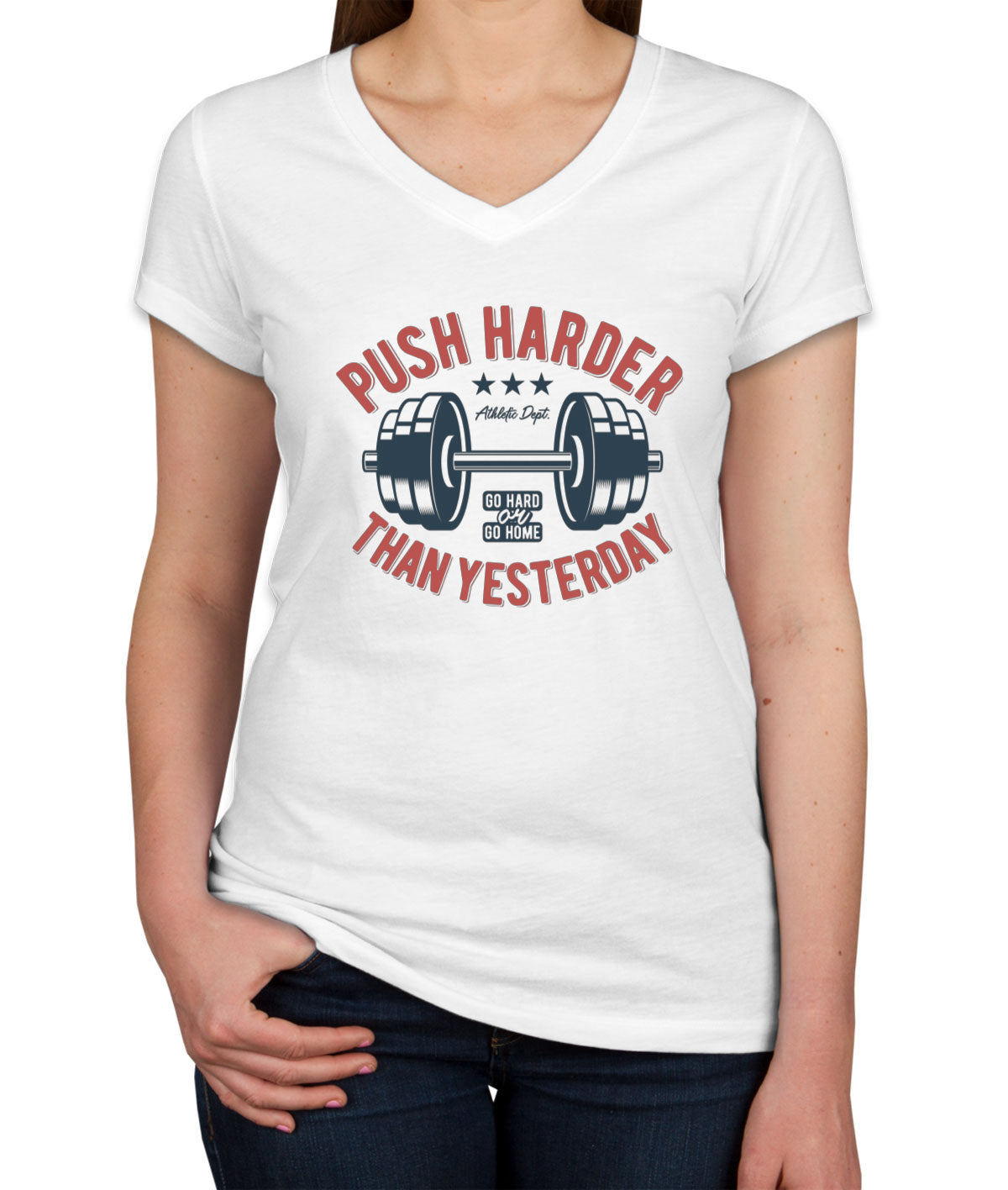 Push Harder Than Yesterday Gym Workout Women's V Neck T-shirt