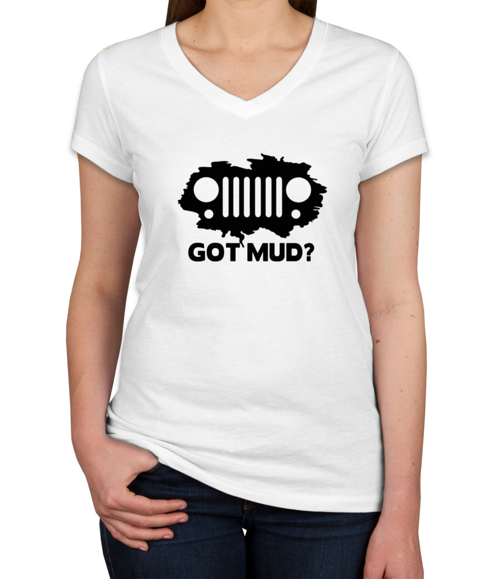 Got Mud? Jeep Women's V Neck T-shirt