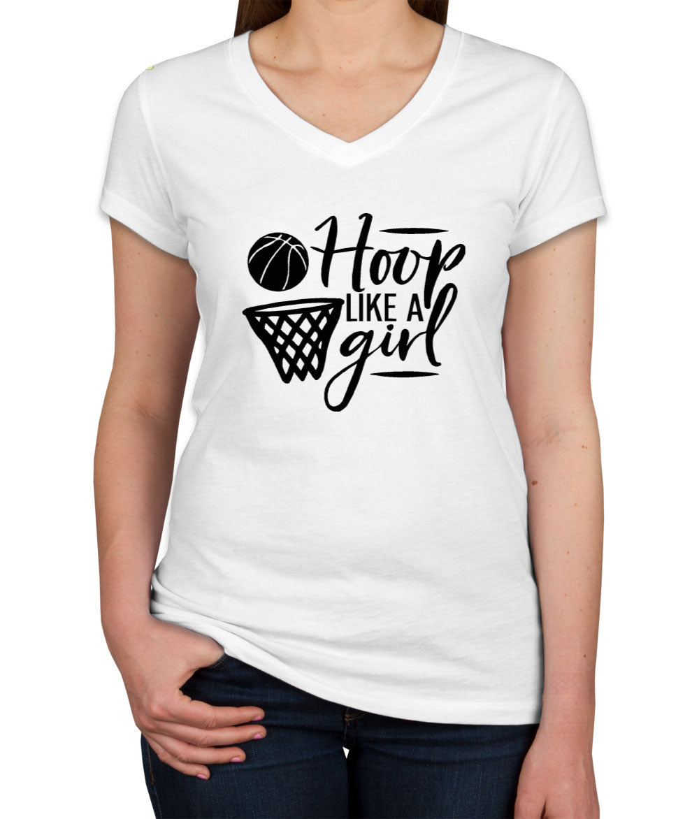 Hoop Like A Girl Basketball Women's V Neck T-shirt