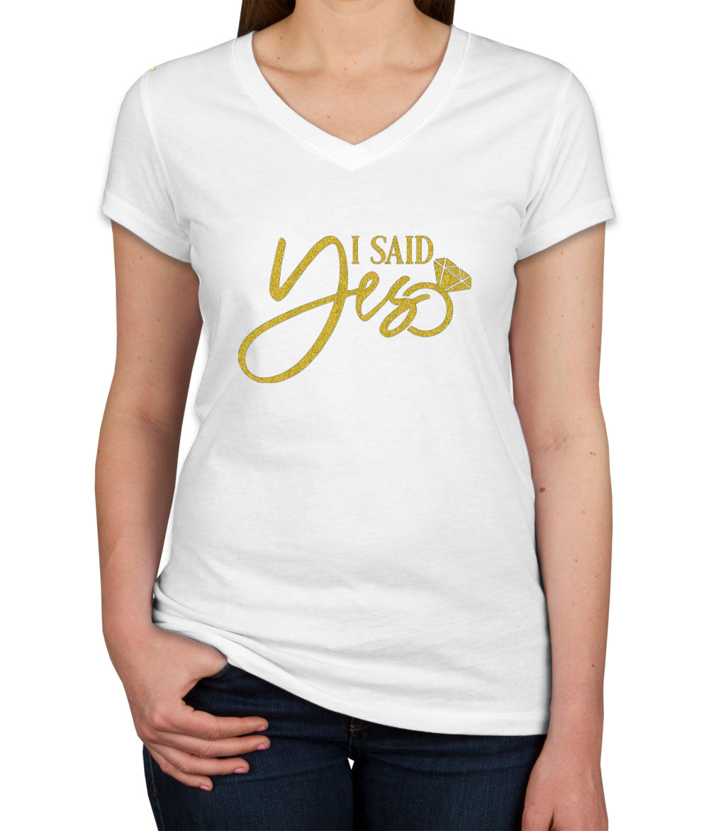 I Said Yes Gold Glitter Print Women's V Neck T-shirt