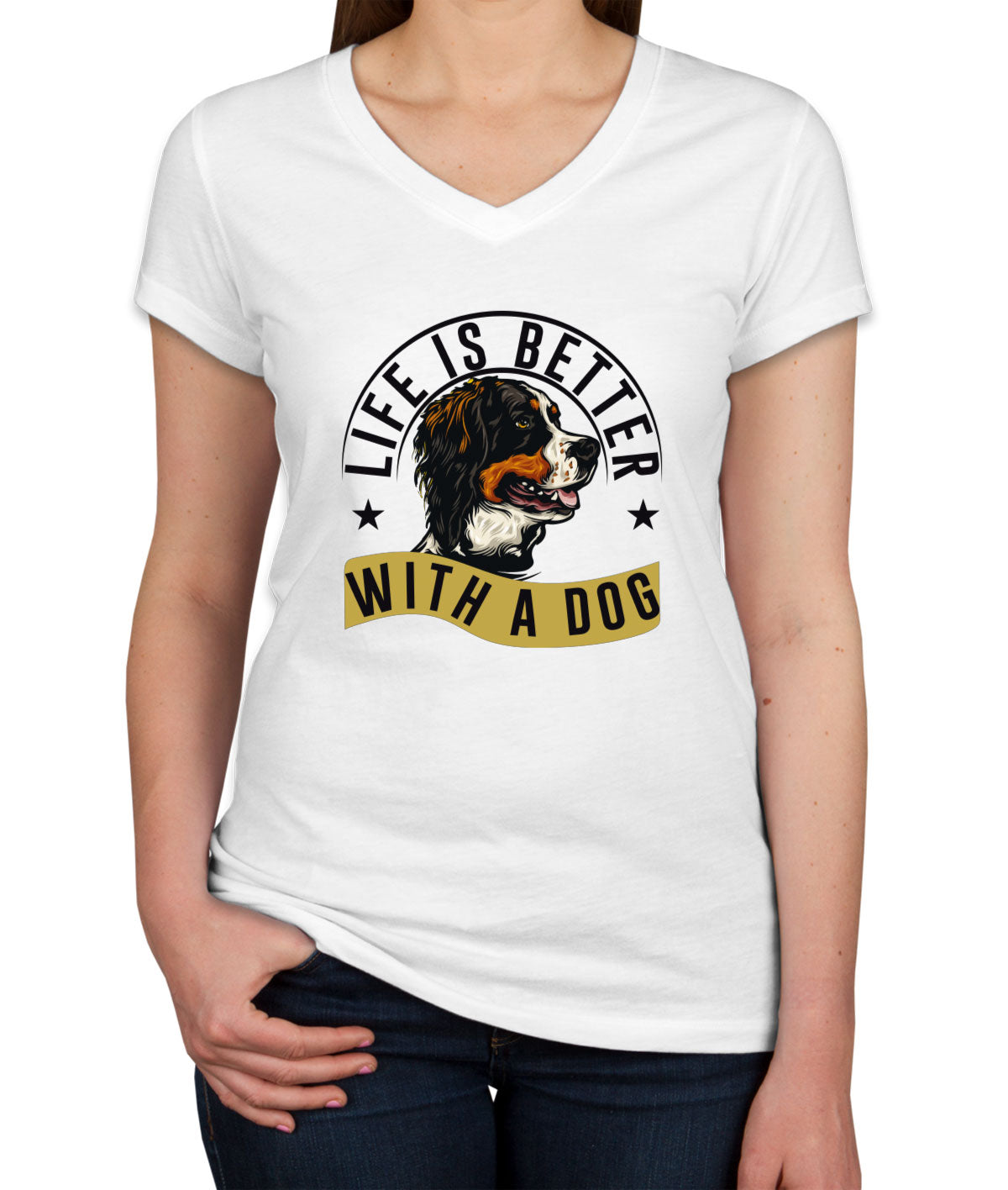 Life Is Better With A Dog Women's V Neck T-shirt