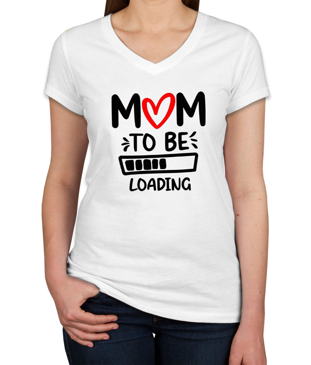 Mom To Be Loading Women's V Neck T-shirt