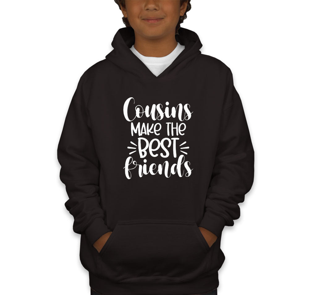 Cousins Make The Best Friends Youth Hoodie