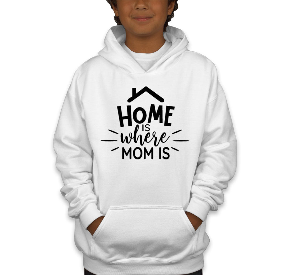 Home Is Where Mom Is Youth Hoodie